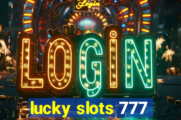 lucky slots 777